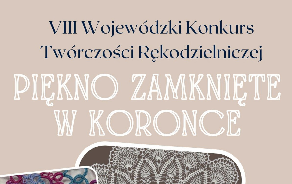 Zdjęcie do VIII Wojew&oacute;dzki Konkurs Tw&oacute;rczości Rękodzielniczej.